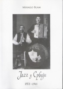 Mihailo Blam – Jazz u Srbiji: 1927-1944 (izdavač: Aleksandar Mihajlović)