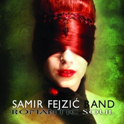 Samir Fejzić Band – Romantic Soul (Samizdat)