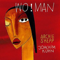 Archie Shepp & Joachim Kühn – Wo!Man (Archieball)