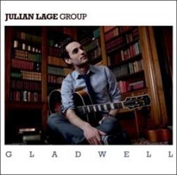 Julian Lage Group – Gladwell (Emarcy)