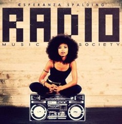 Esperanza Spalding objavljuje “Radio Music Society”