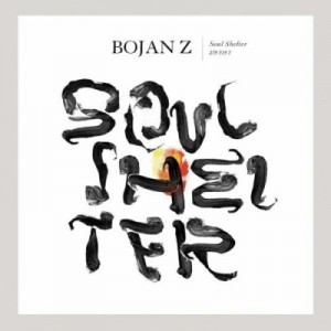 Bojan Z: Soul Shelter (Emarcy/Universal France)