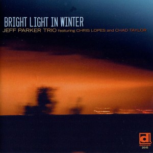 Jeff Parker Trio: Bright Light In Winter (Delmark)