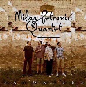 Preslušavanje: Milan Petrović Quartet – Favorites