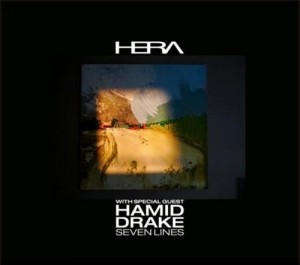Hera with special guest Hamid Drake: Seven Lines (Multikulti)