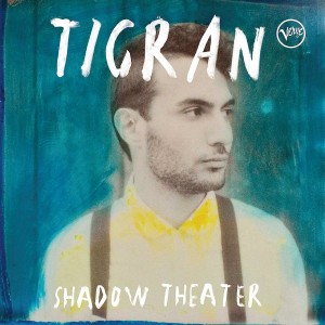 Tigran: Shadow Theater (Universal/Verve)