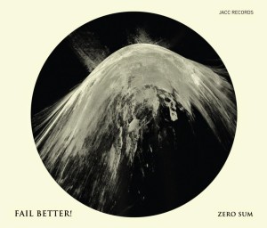 Fail Better! : Zero Sum (JACC)