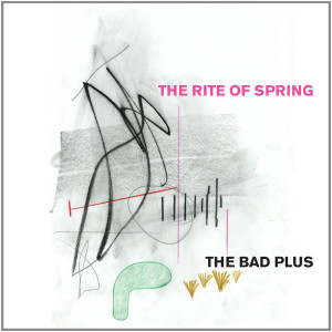 The Bad Plus: The Rite of Spring + Inevitable Western