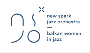 New Spark Jazz Orchestra- Žene Balkana u džezu