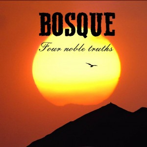 Bosque – Four Noble Truths (Samizdat)