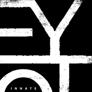 Eyot – Innate (Ninety and Nine Records)