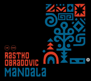 Rastko Obradović – Mandala (A.MA Records / A.MA Edizioni)